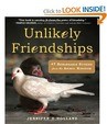 Unlikely Friendships: 47 Remarkable Stories from the Animal Kingdom [Paperback]